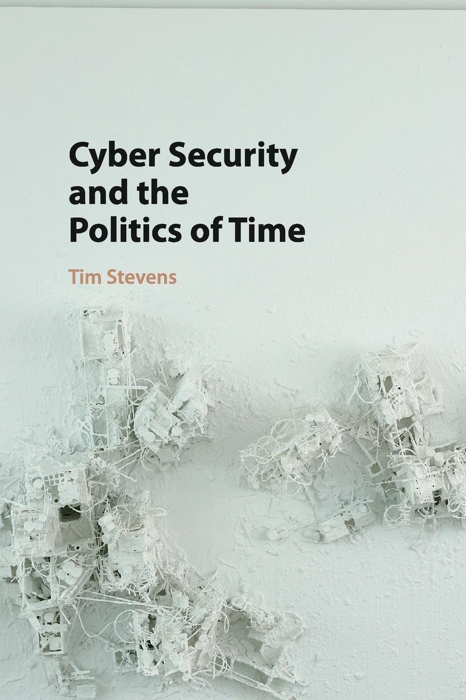 Vorderes Coverbild Cyber Security and the Politics of Time