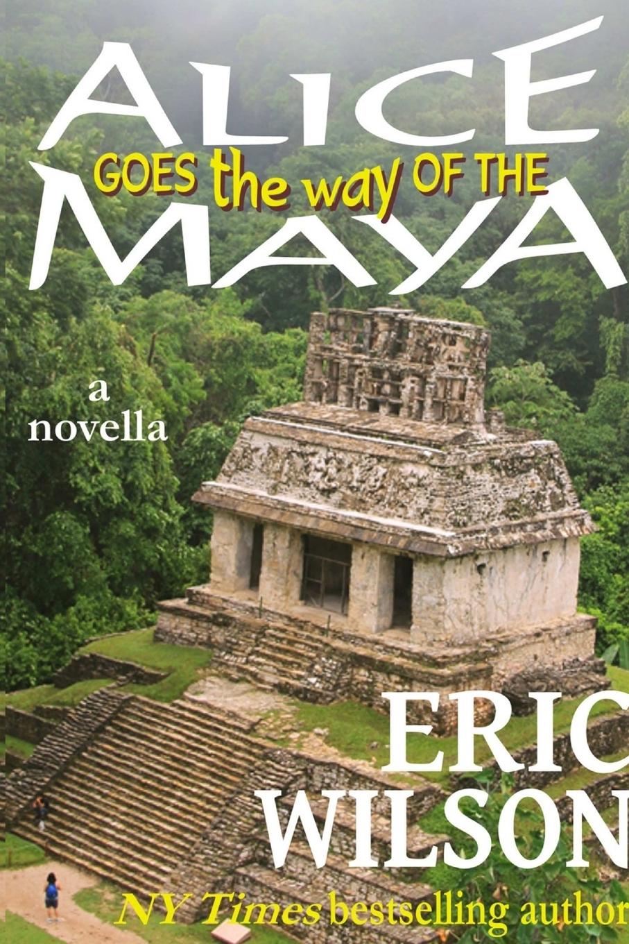 Vorderes Coverbild Alice Goes the Way of the Maya