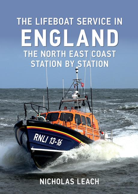 Vorderes Coverbild The Lifeboat Service in England: The North East Coast
