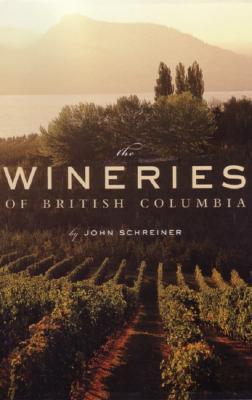 Vorderes Coverbild The Wineries of British Columbia