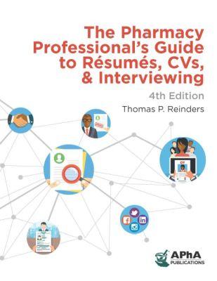 Vorderes Coverbild The Pharmacy Professional's Guide to Raesumaes, Cvs, & Interviewing