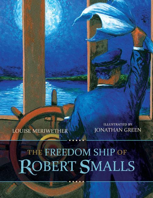 Vorderes Coverbild The Freedom Ship of Robert Smalls