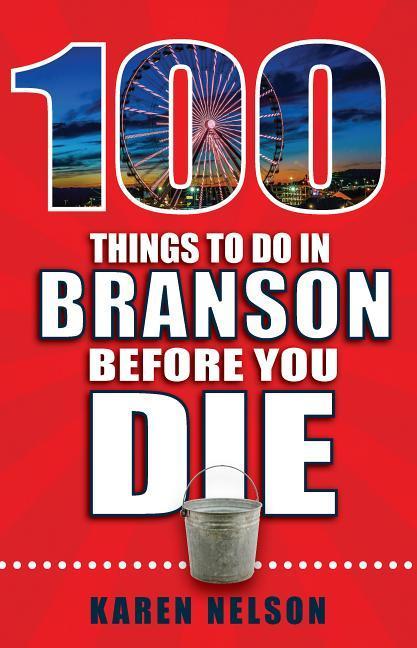 Vorderes Coverbild 100 Things to Do in Branson Before You Die