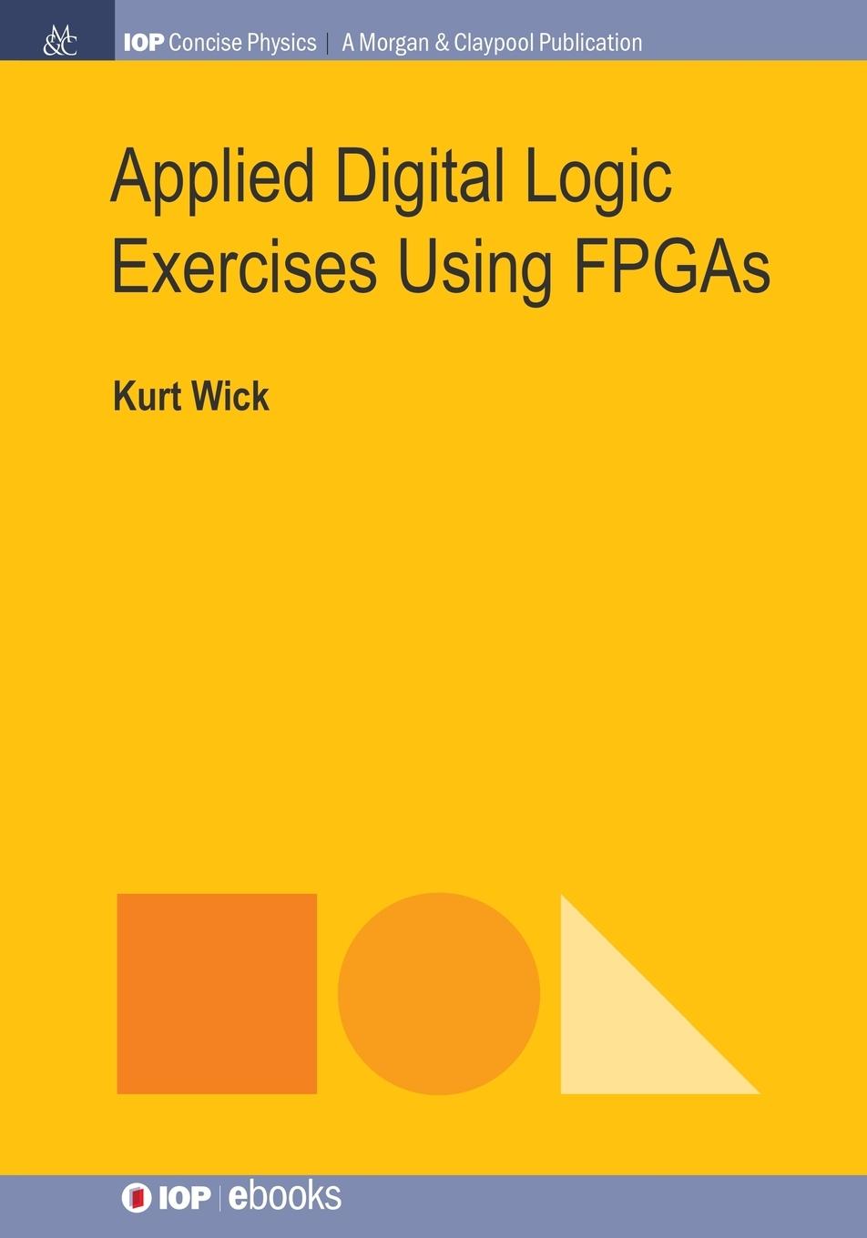 Vorderes Coverbild Applied Digital Logic Exercises Using FPGAs