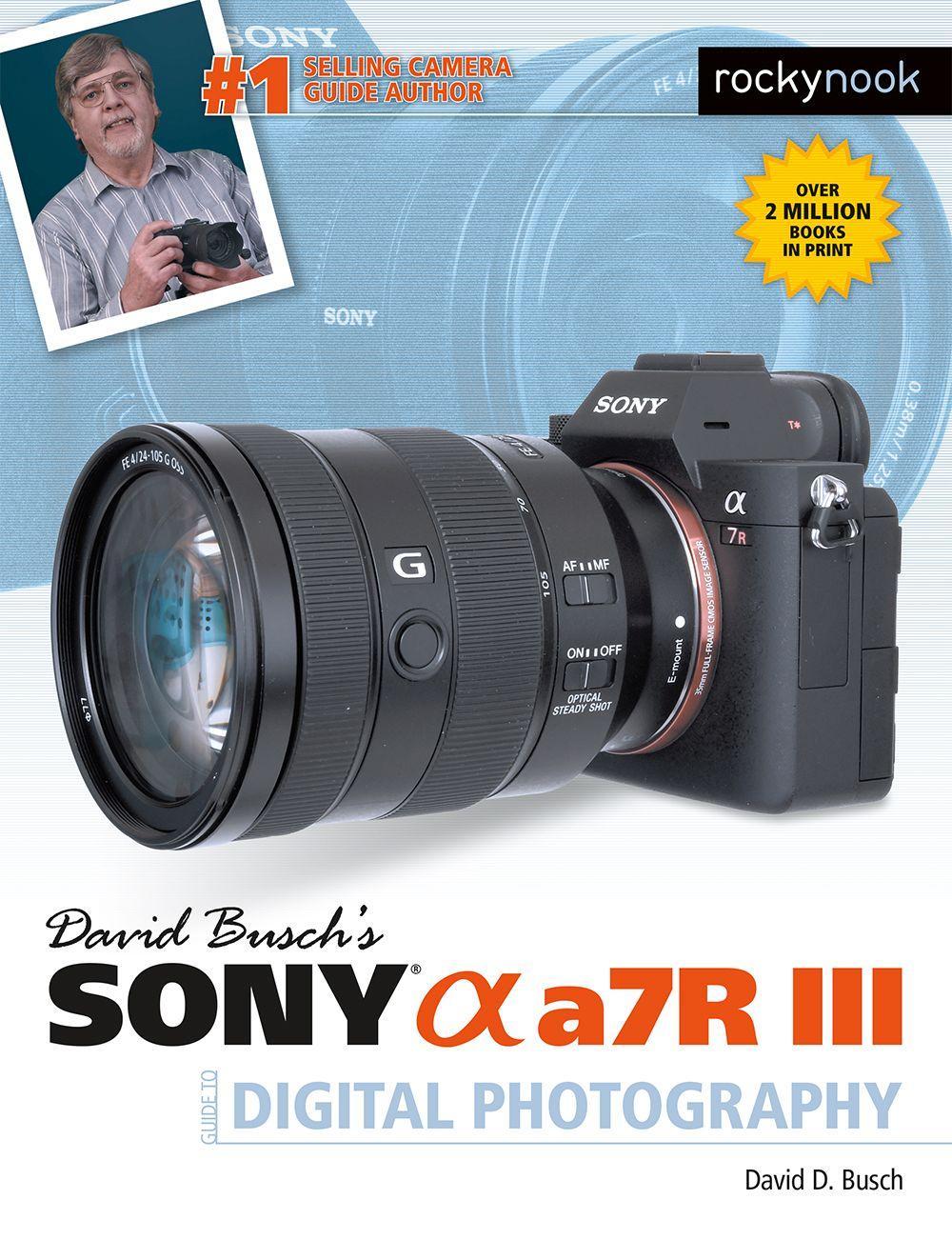Vorderes Coverbild David Busch's Sony Alpha A7r III Guide to Digital Photography