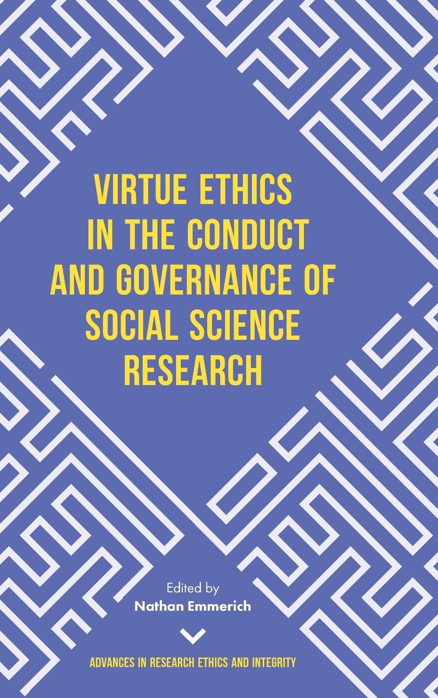 Vorderes Coverbild Virtue Ethics in the Conduct and Governance of Social Science Research
