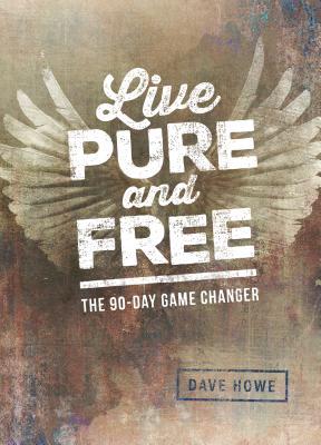 Vorderes Coverbild Live Pure and Free: The 90-Day Game Changer