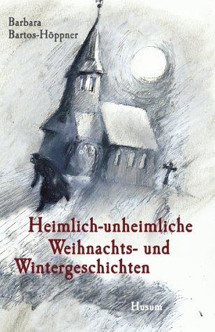 Vorderes Coverbild Heimlich-unheimliche Weihnachts- und Wintergeschichten