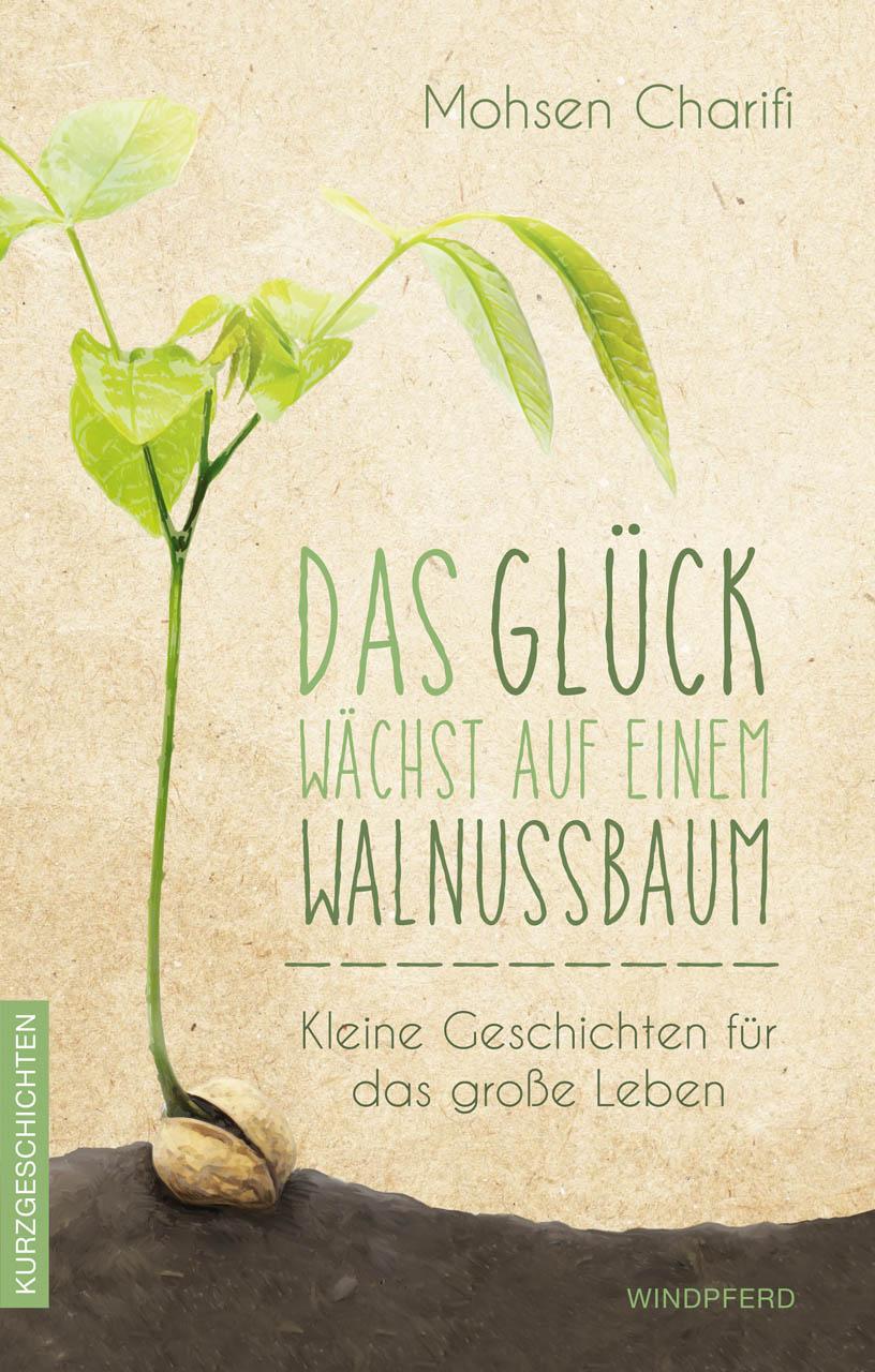 Vorderes Coverbild Das Glück wächst auf einem Walnussbaum