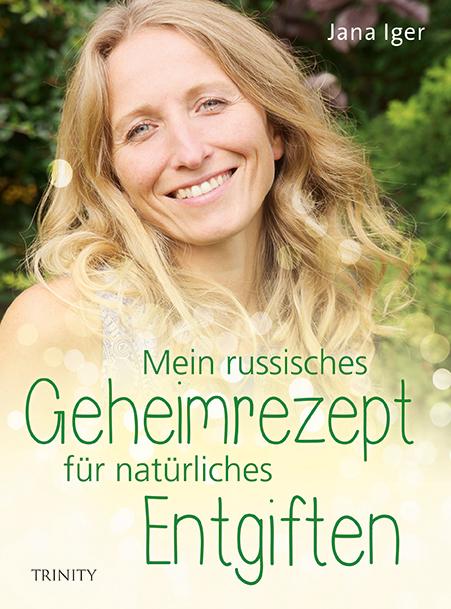 Vorderes Coverbild Mein russisches Geheimrezept für natürliches Entgiften