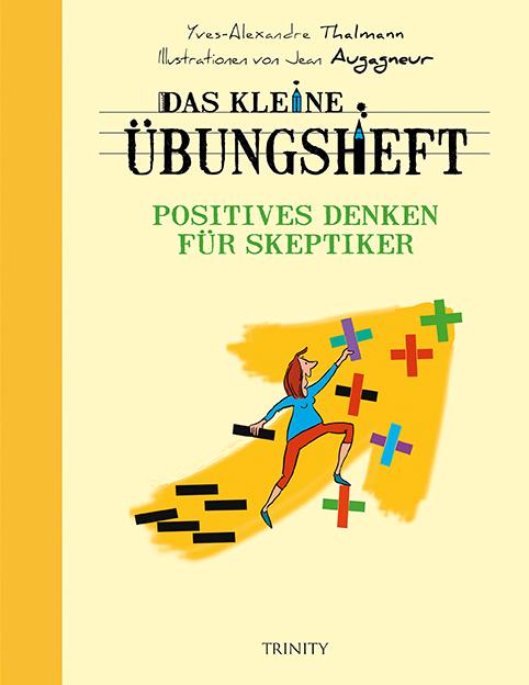 Vorderes Coverbild Das kleine Übungsheft - Positives Denken für Skeptiker