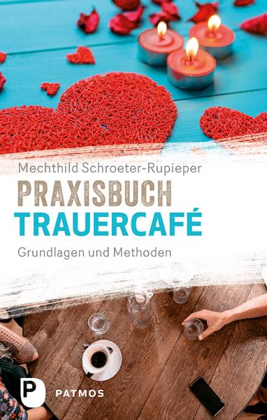 Vorderes Coverbild Praxisbuch Trauercafé