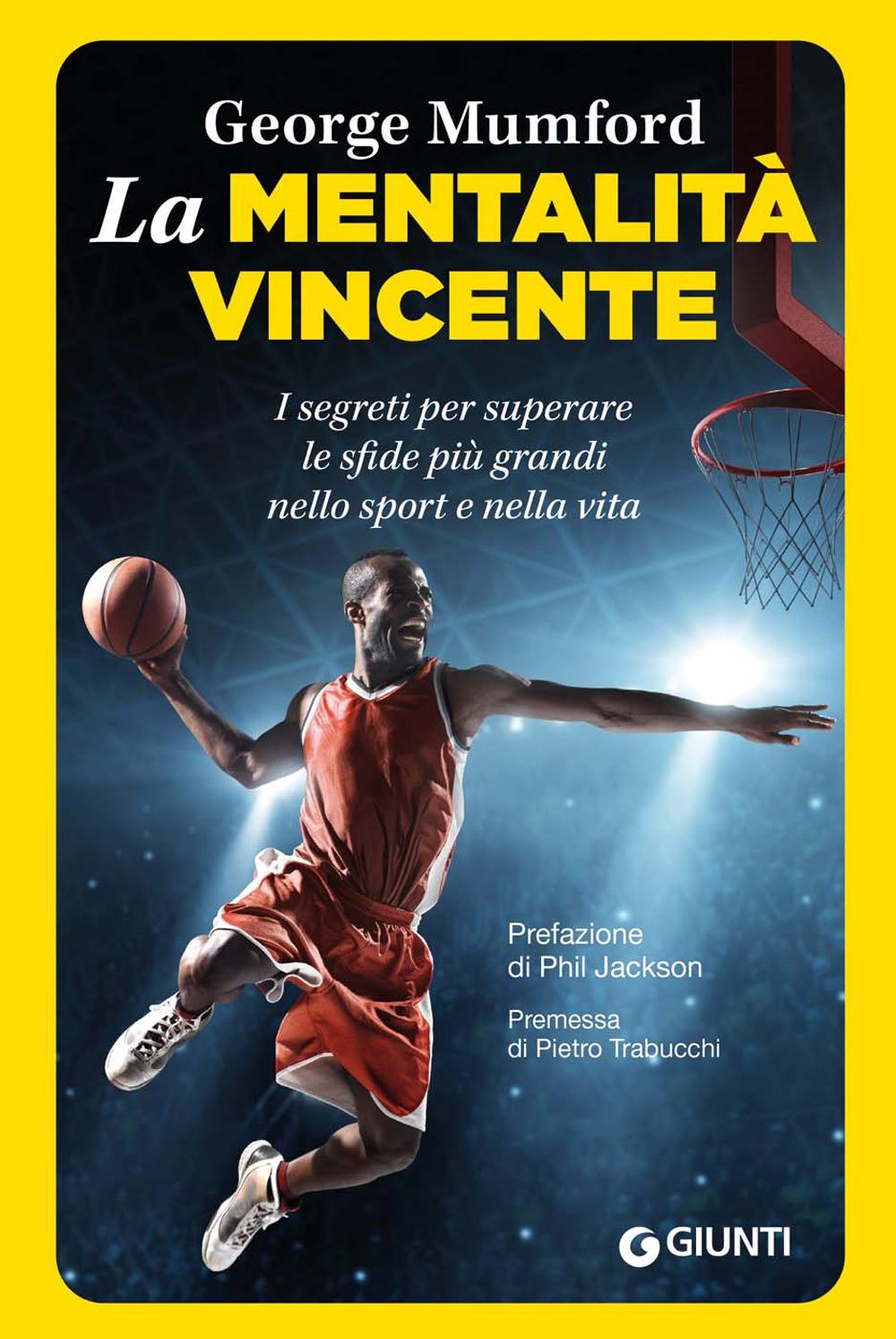 Vorderes Coverbild La mentalità vincente. I segreti per superare le sfide più grandi nello sport e nella vita