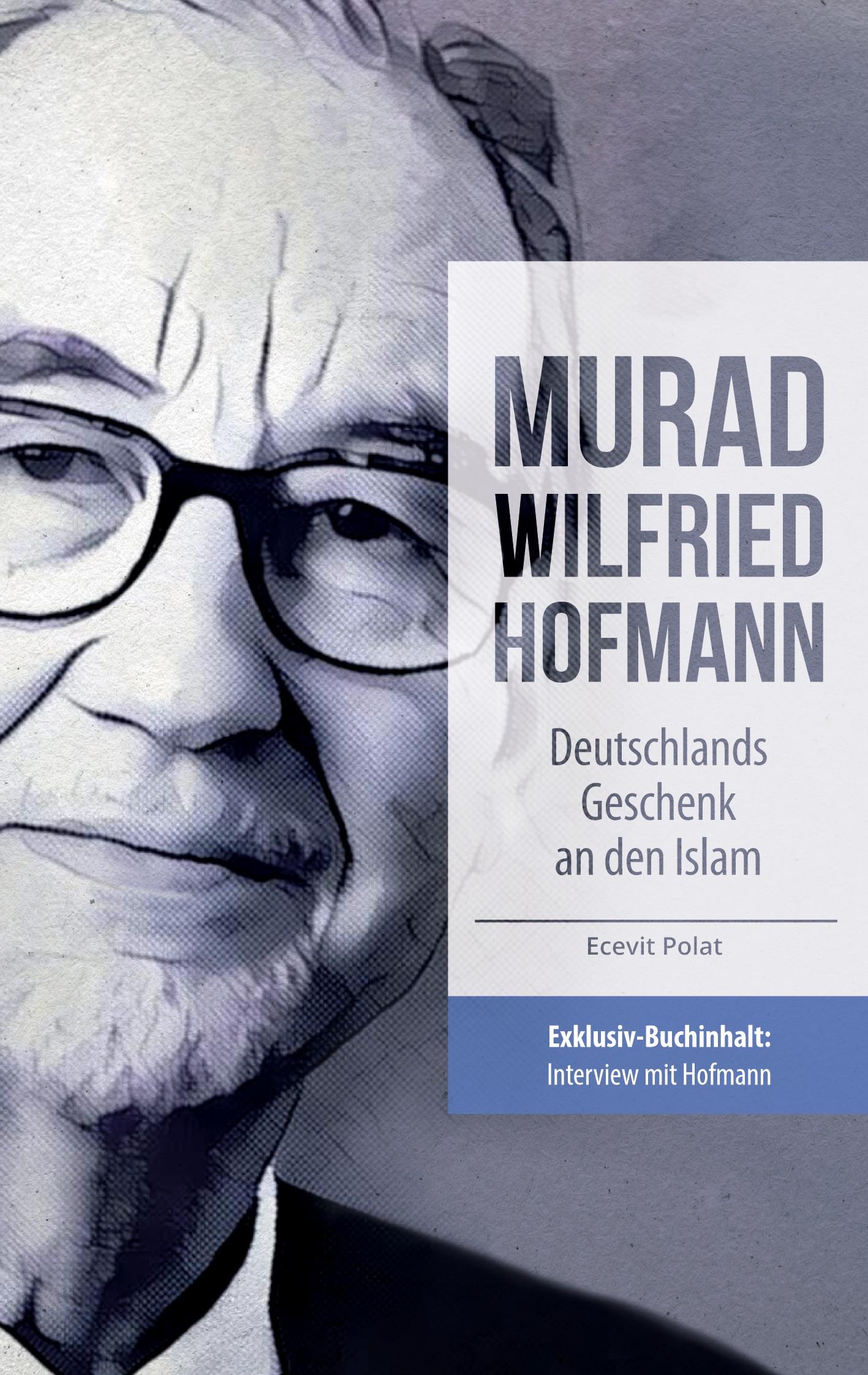 Vorderes Coverbild Murad Wilfried Hofmann - Deutschlands Geschenk an den Islam