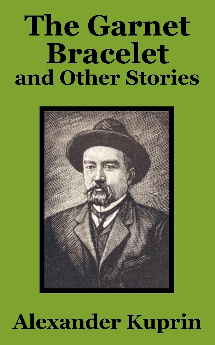 Vorderes Coverbild Garnet Bracelet and Other Stories, The