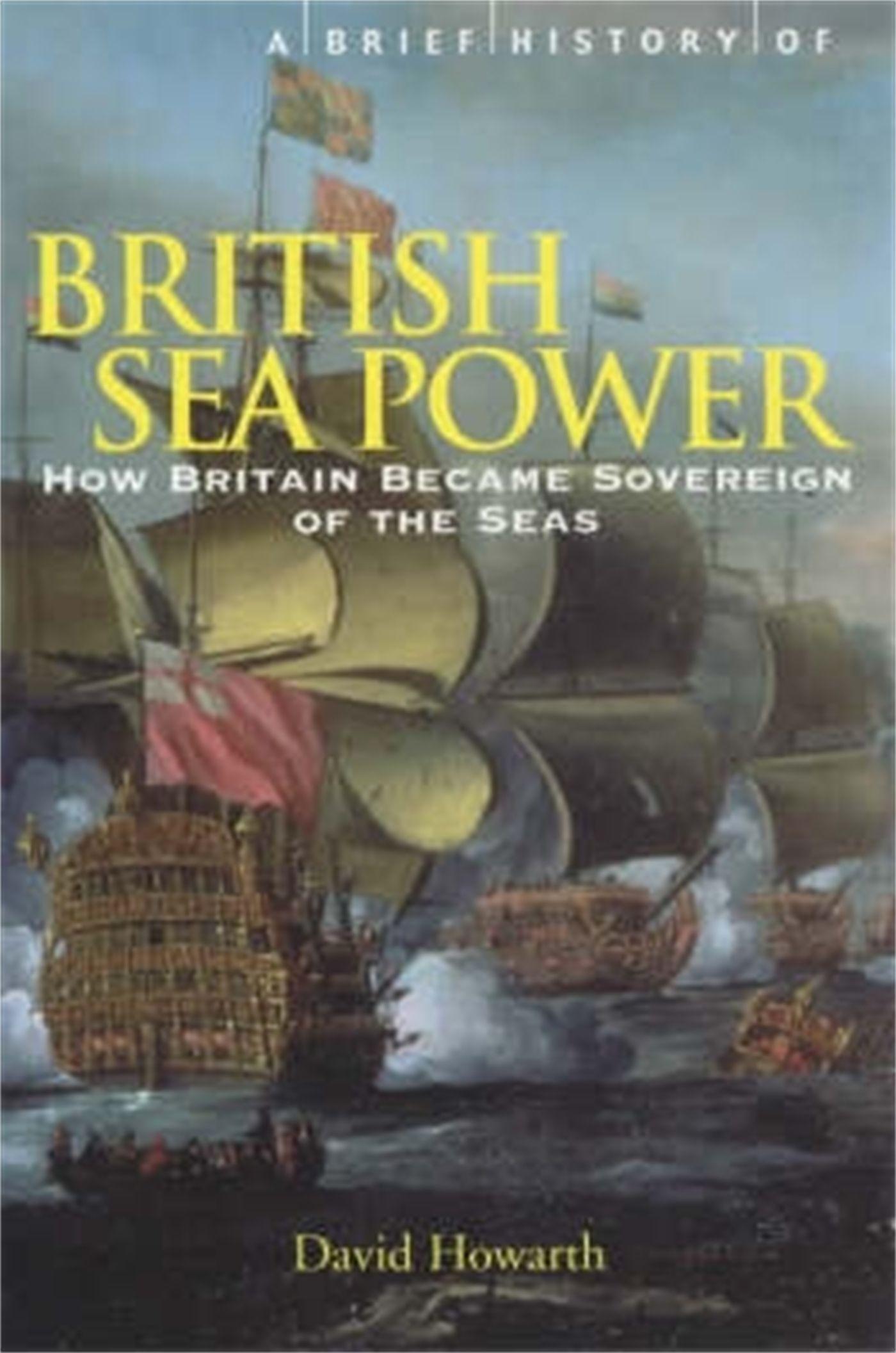 Vorderes Coverbild A Brief History of British Sea Power
