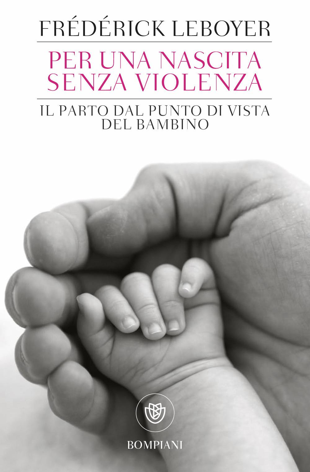 Vorderes Coverbild Per una nascita senza violenza. Il parto dal punto di vista del bambino