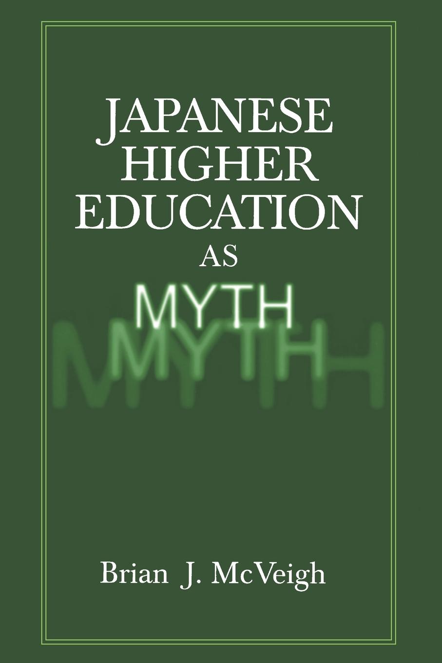 Vorderes Coverbild Japanese Higher Education as Myth