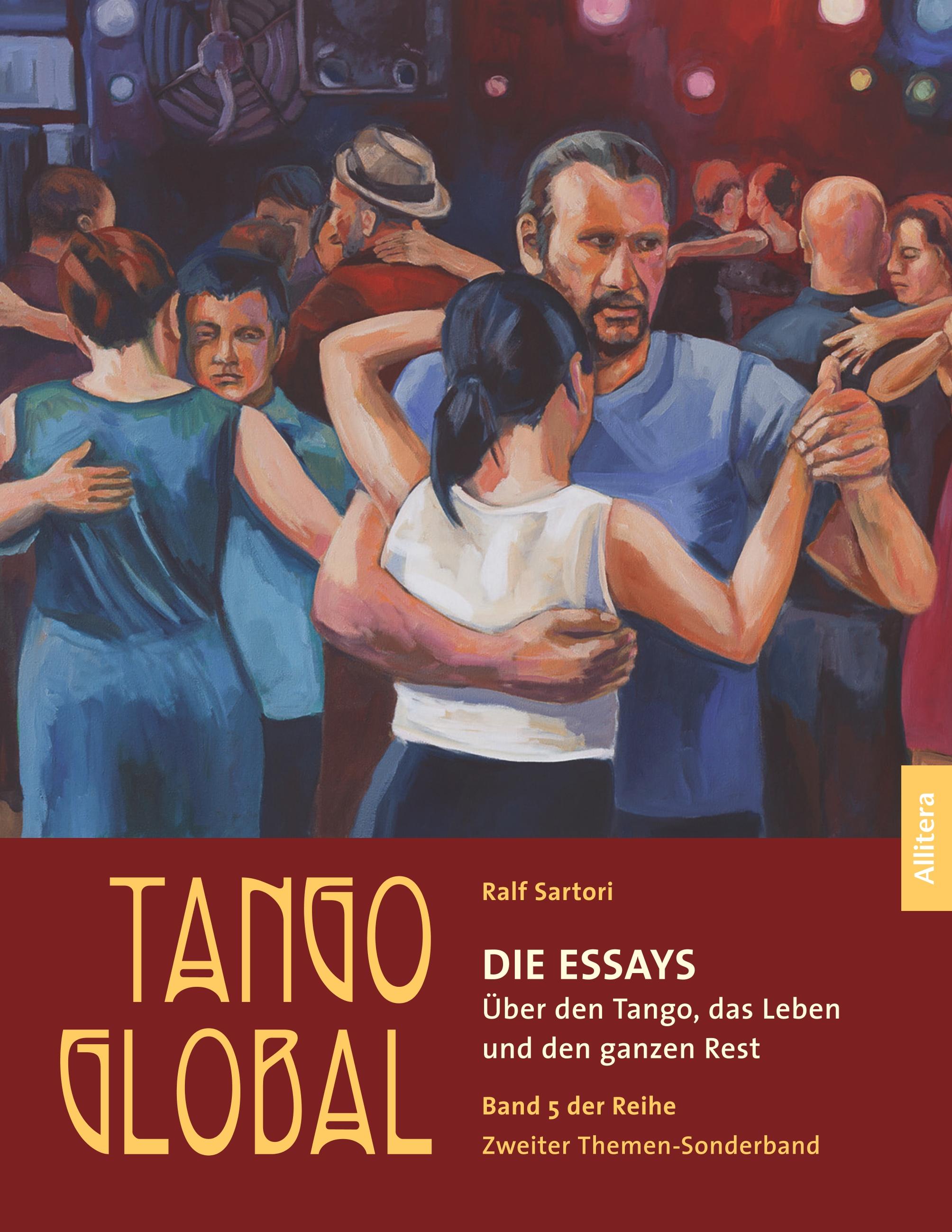Vorderes Coverbild Tango global. Die Essays. Über den Tango, das Leben und den ganzen Rest