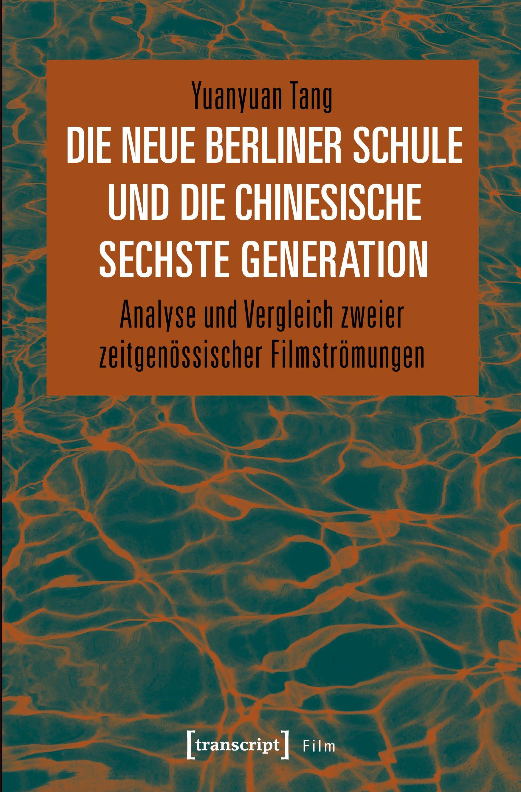 Vorderes Coverbild Die Neue Berliner Schule und die chinesische Sechste Generation