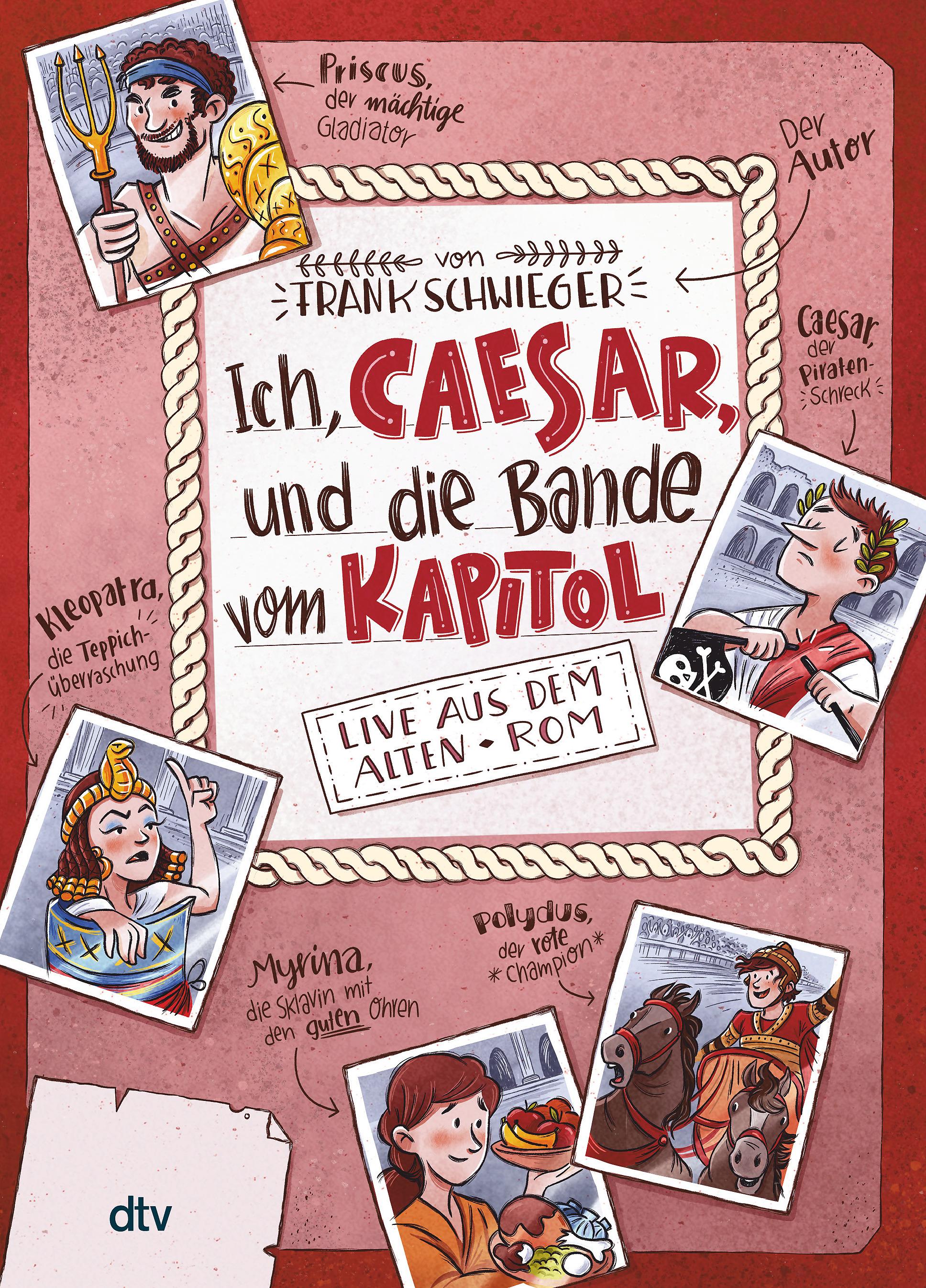Vorderes Coverbild Ich, Caesar, und die Bande vom Kapitol, Live aus dem alten Rom