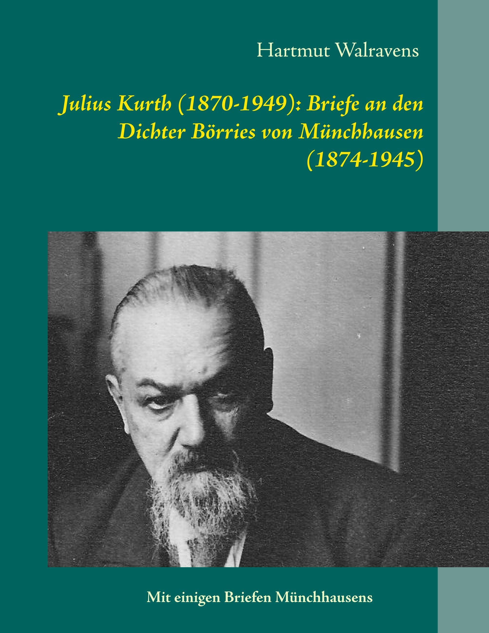 Vorderes Coverbild Julius Kurth (1870-1949): Briefe an den Dichter Börries von Münchhausen (1874-1945)