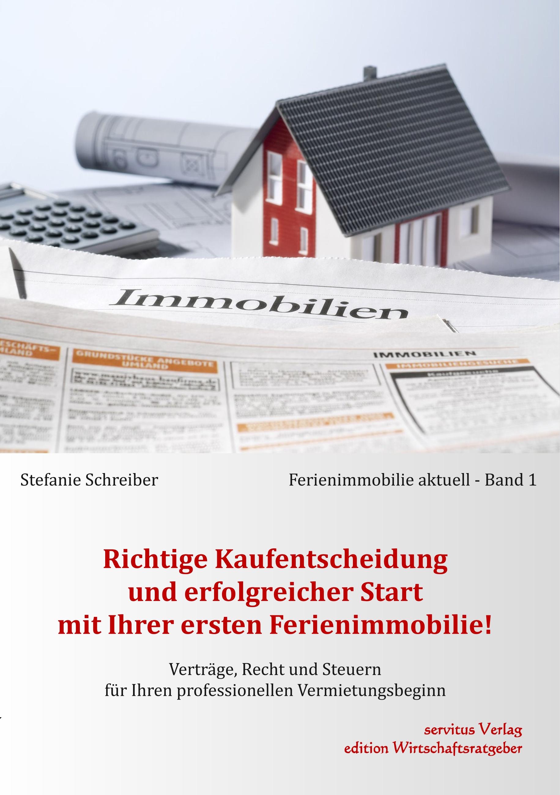 Vorderes Coverbild Richtige Kaufentscheidung und erfolgreicher Start mit Ihrer ersten Ferienimmobilie!