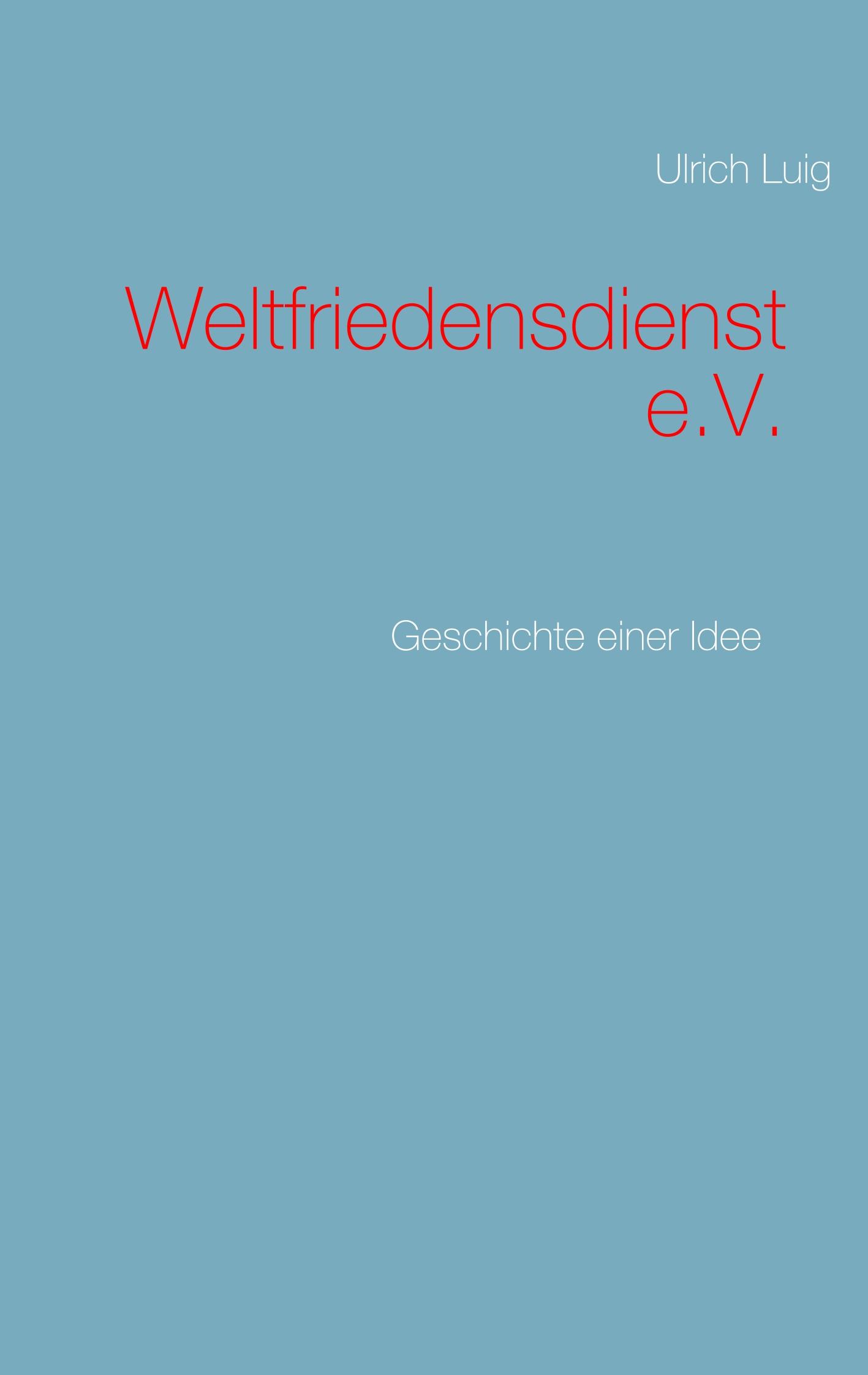 Vorderes Coverbild Weltfriedensdienst e.V.