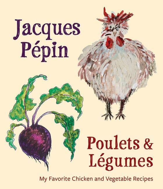 Vorderes Coverbild Jacques Pépin Poulets & Légumes