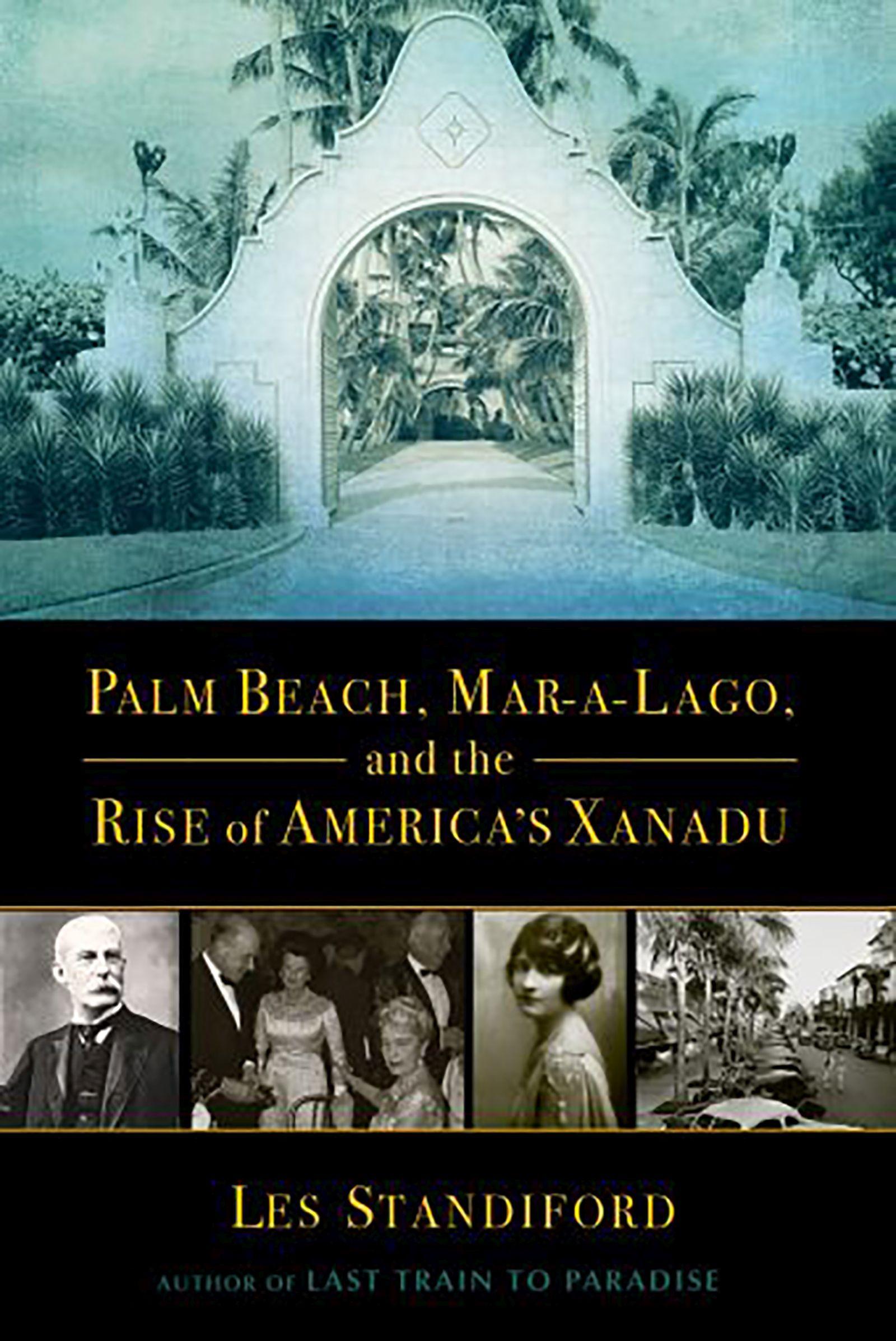 Vorderes Coverbild Palm Beach, Mar-a-Lago, and the Rise of America's Xanadu