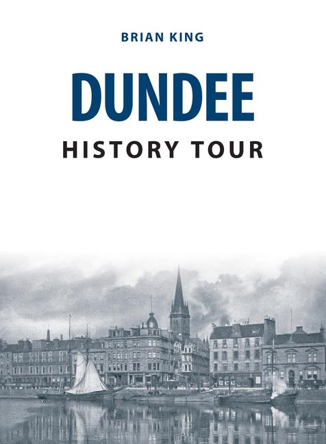 Vorderes Coverbild Dundee History Tour