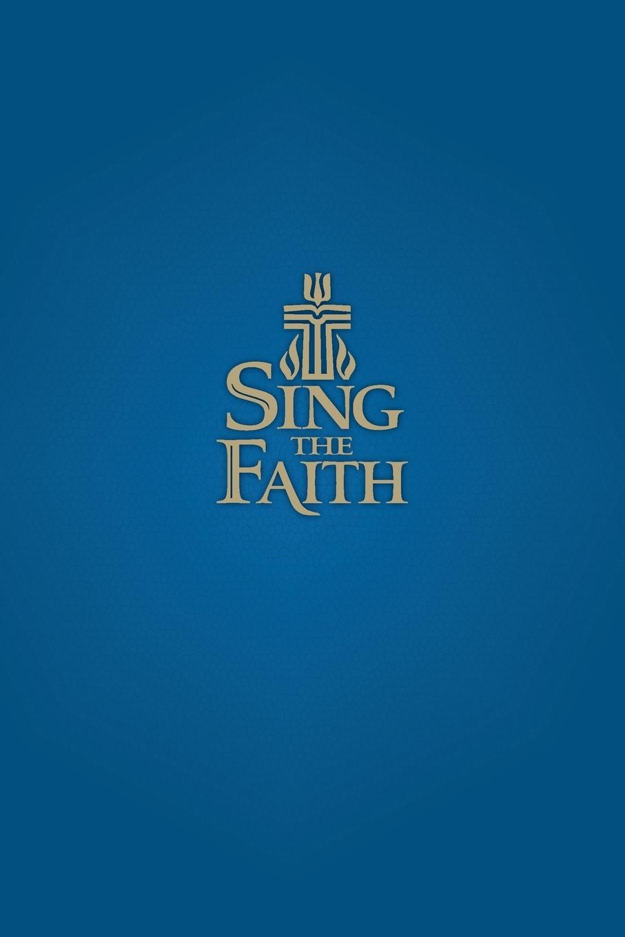 Vorderes Coverbild Sing the Faith, Pew Edition