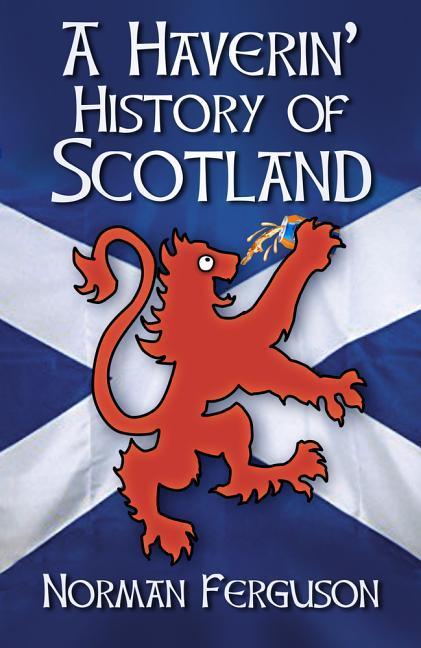 Vorderes Coverbild A Haverin' History of Scotland