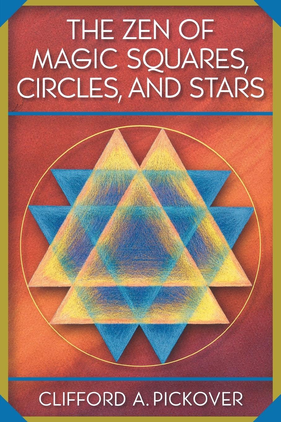 Vorderes Coverbild The Zen of Magic Squares, Circles, and Stars
