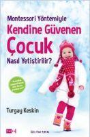 Vorderes Coverbild Montessori Yöntemiyle Kendine Güvenen Cocuk Nasil Yetistirilir