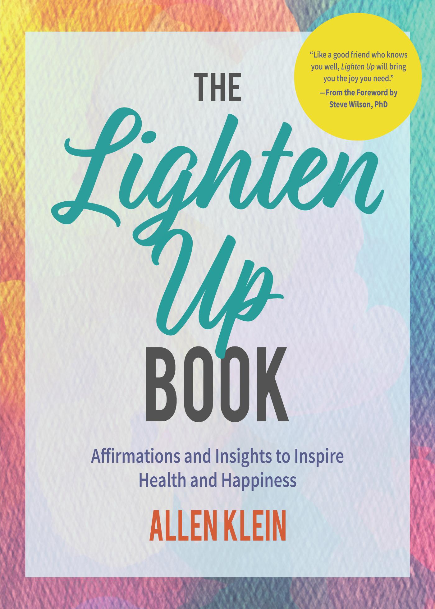 Vorderes Coverbild The Lighten Up Book: Affirmations and Insights to Inspire Health and Happiness (Birthday Funny Gift, for Fans of It's Ok If You're Not Ok)