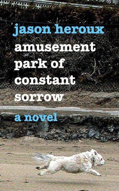 Vorderes Coverbild Amusement Park of Constant Sorrow