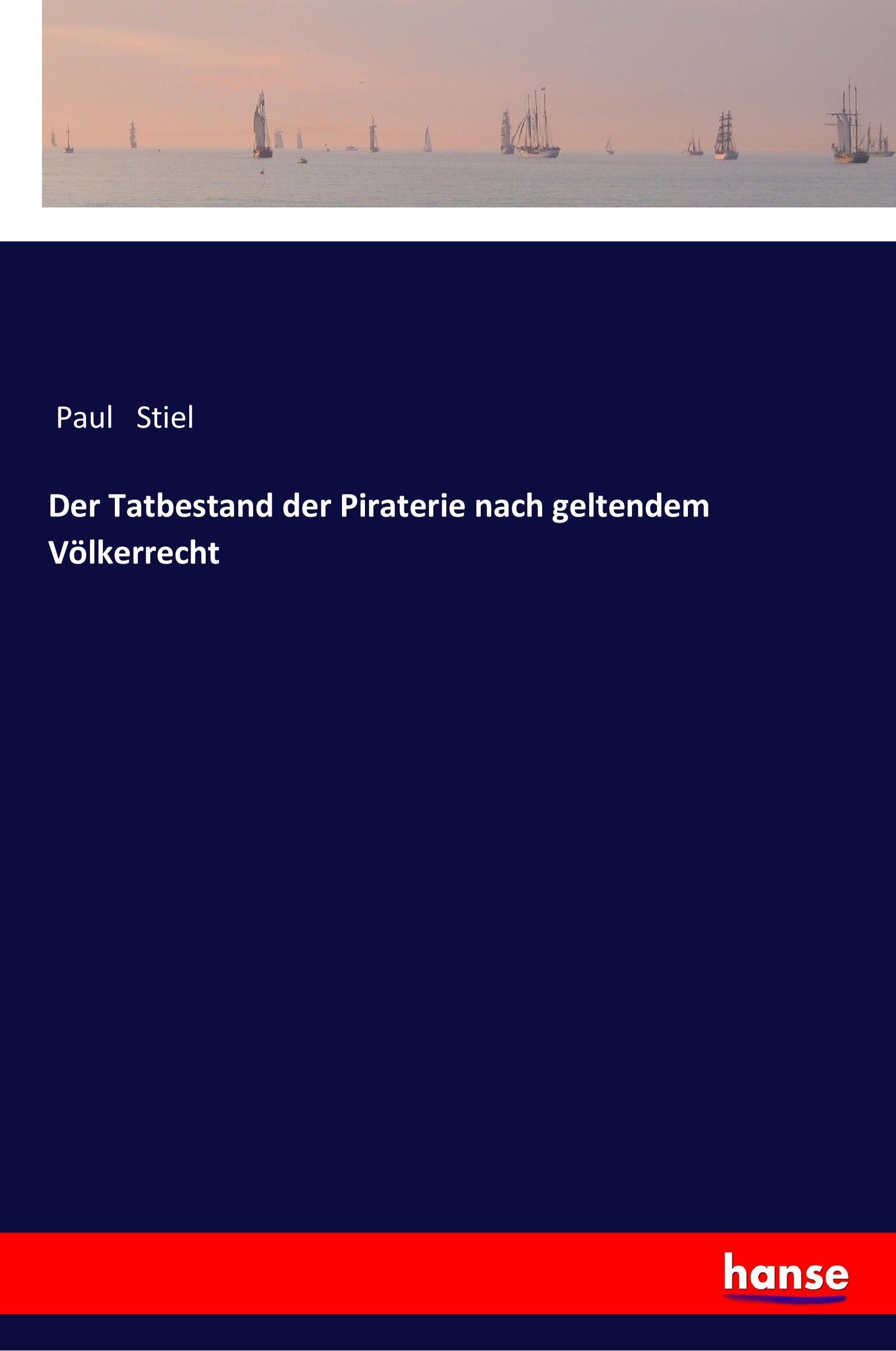 Vorderes Coverbild Der Tatbestand der Piraterie nach geltendem Völkerrecht