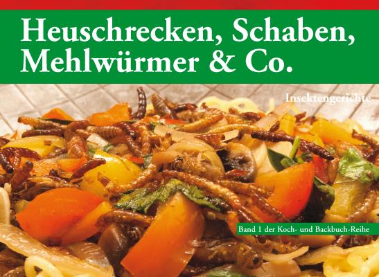 Vorderes Coverbild Heuschrecken, Schaben, Mehlwürmer & Co.