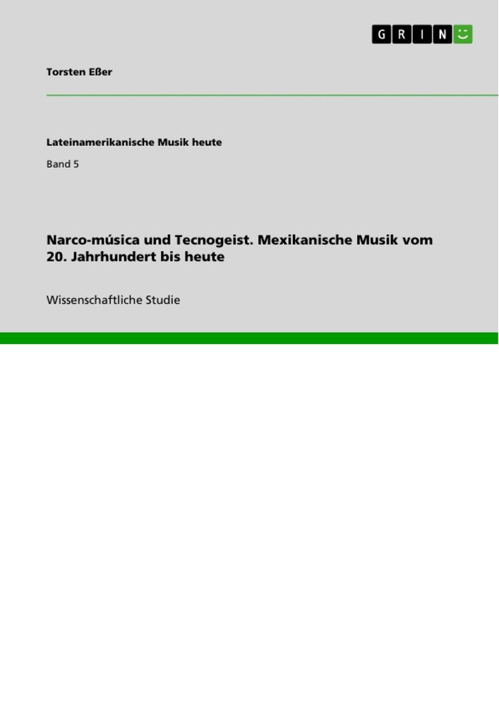 Vorderes Coverbild Narco-música und Tecnogeist. Mexikanische Musik vom 20. Jahrhundert bis heute