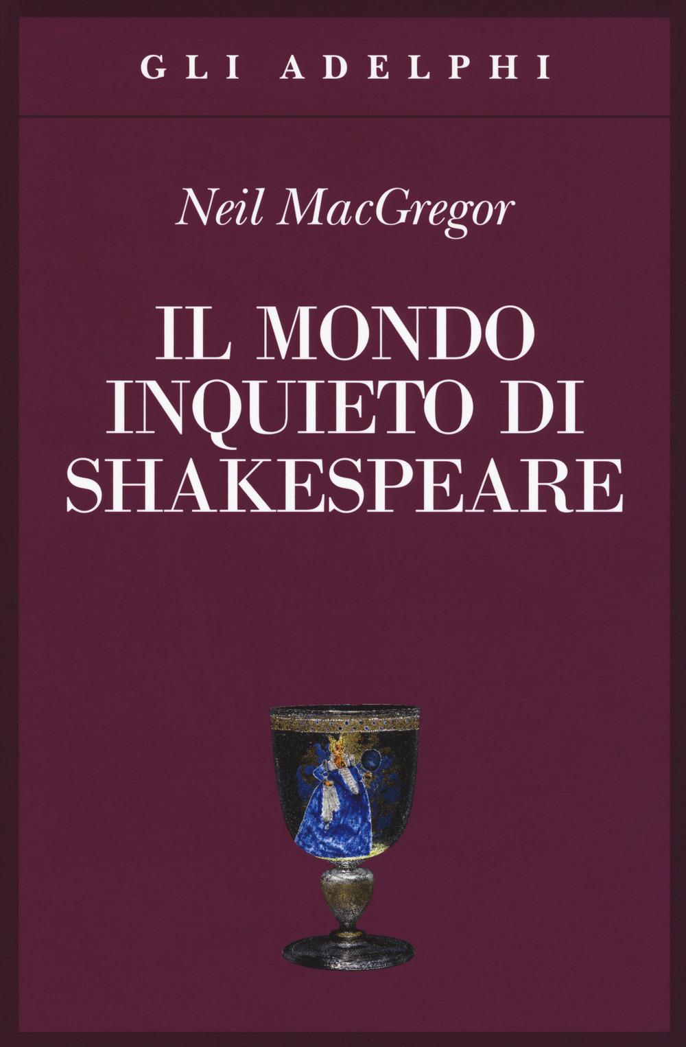 Vorderes Coverbild Il mondo inquieto di Shakespeare