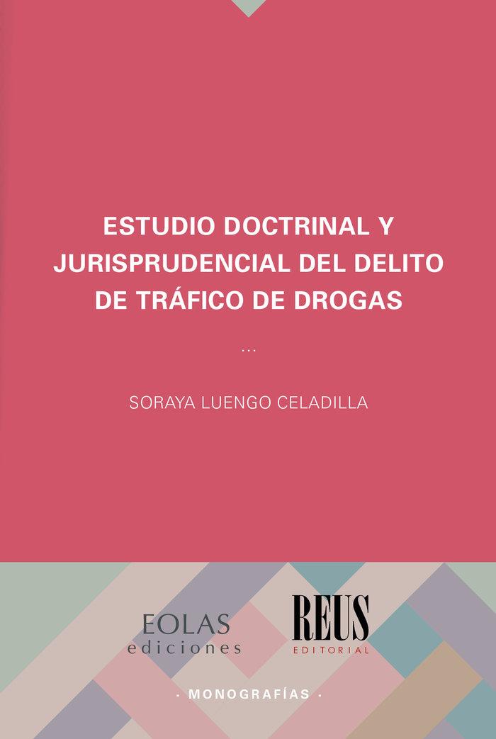 Vorderes Coverbild Estudio doctrinal y jurisprudencial del delito de tráfico de drogas