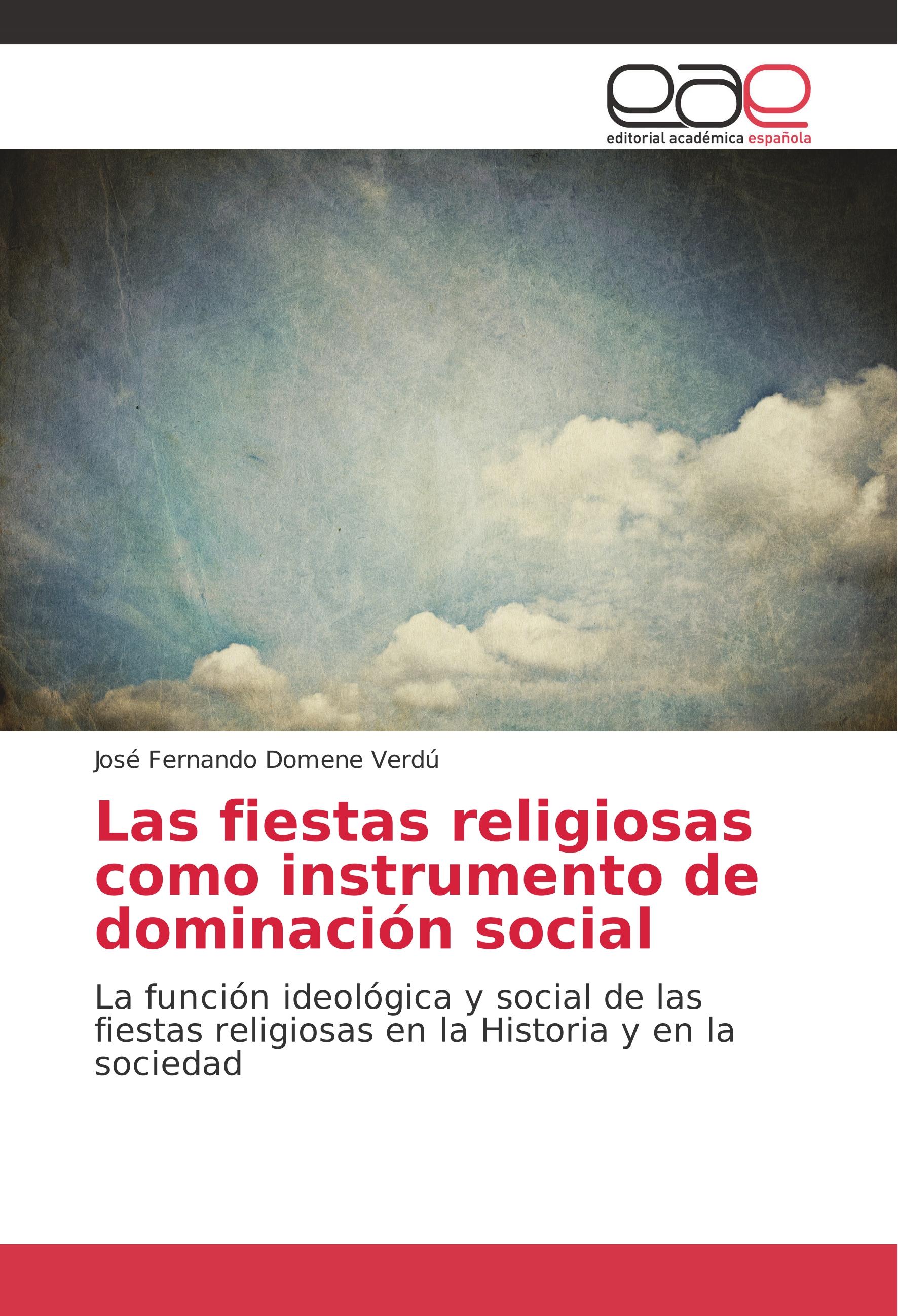 Vorderes Coverbild Las fiestas religiosas como instrumento de dominación social