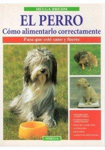 Vorderes Coverbild El perro : cómo alimentarlo correctamente para que esté sano y fuerte