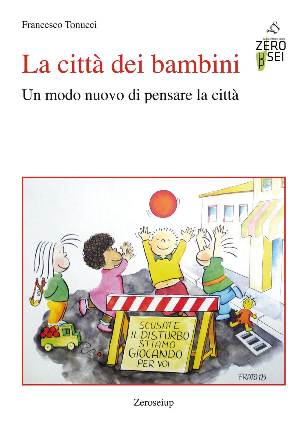 Vorderes Coverbild La città dei bambini. Un modo nuovo di pensare la città