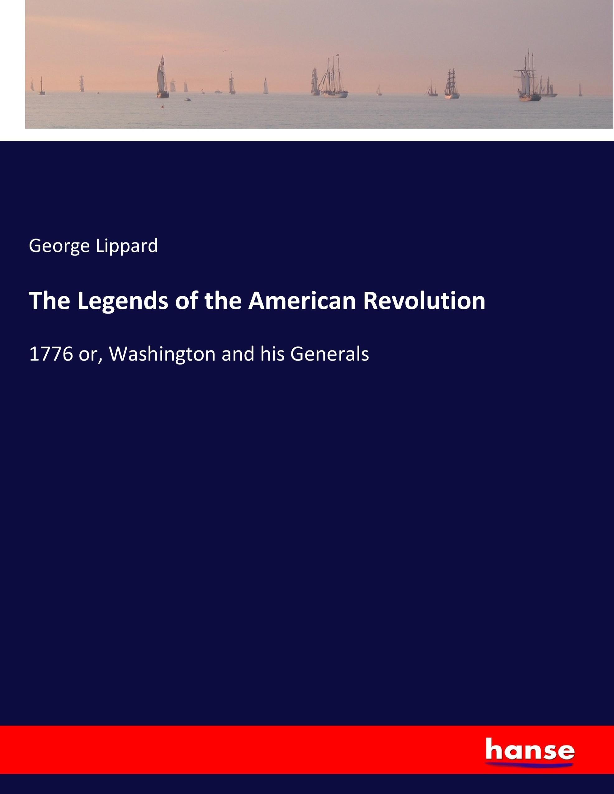 Vorderes Coverbild The Legends of the American Revolution