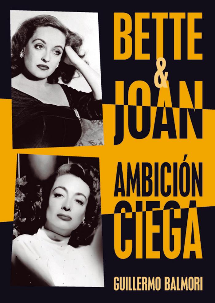 Vorderes Coverbild Bette & Joan : ambición ciega