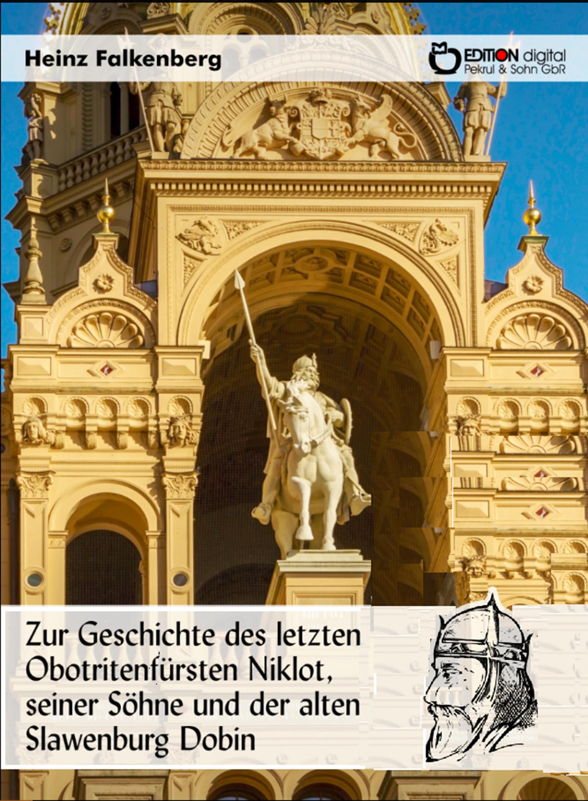 Vorderes Coverbild Zur Geschichte des letzten Obotritenfürsten Niklot, seiner Söhne und der alten Slawenburg Dobin