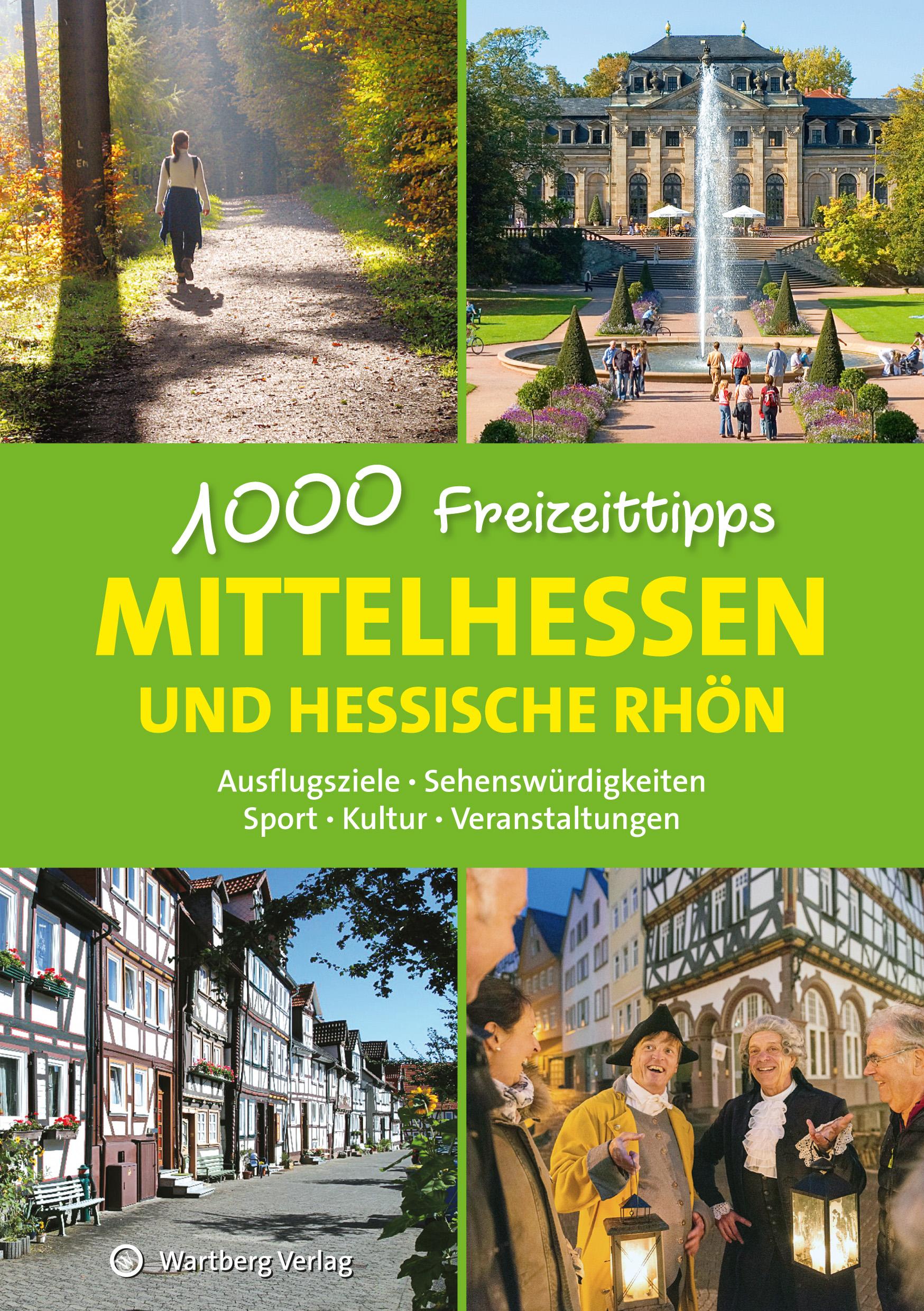 Vorderes Coverbild Mittelhessen und hessische Rhön - 1000 Freizeittipps