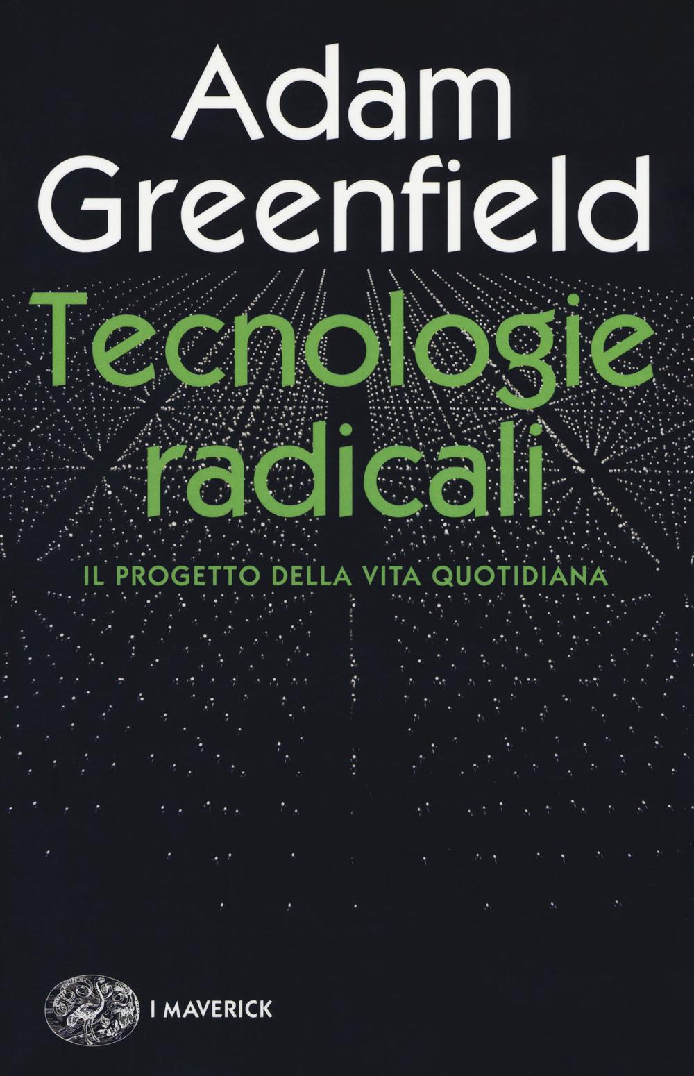 Vorderes Coverbild Tecnologie radicali. Il progetto della vita quotidiana